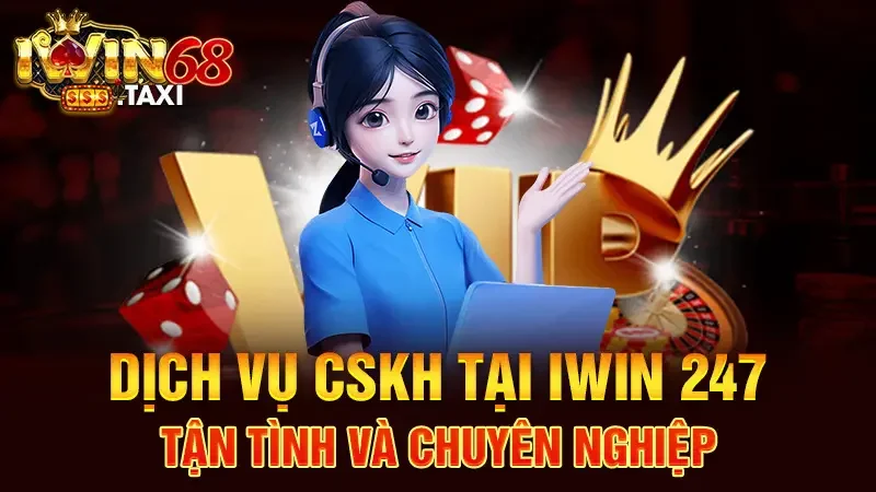 Trang chủ Dịch vụ CSKH tại IWIN 247 tận tình và chuyên nghiệp